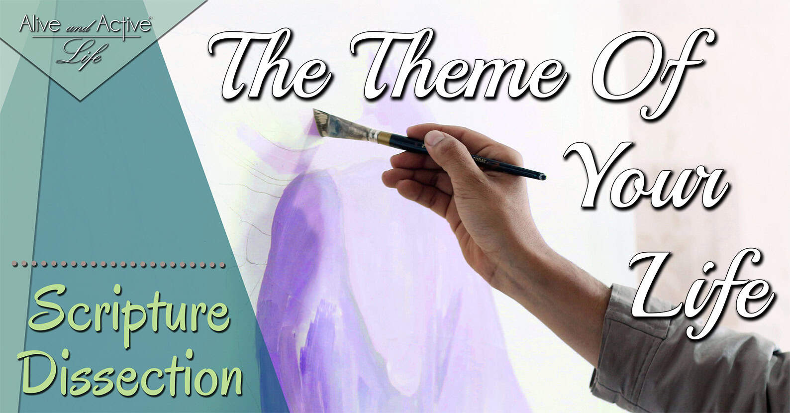 The Theme Of Your Life – Scripture Dissection The Theme Of Your Life - Scripture Dissection