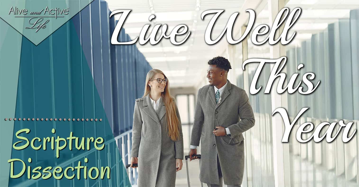 Live Well This Year – Scripture Dissection Live Well This Year - Scripture Dissection
