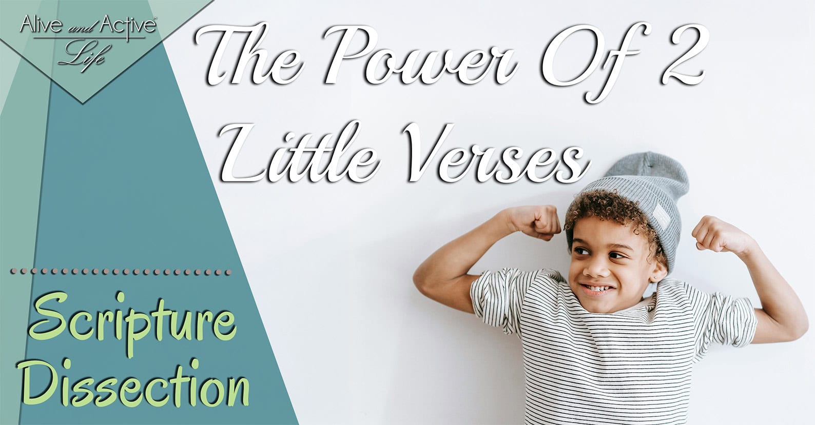 The Power Of 2 Little Verses – Scripture Dissection
